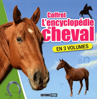 L'encyclopédie du cheval. Coffret en 3 volumes