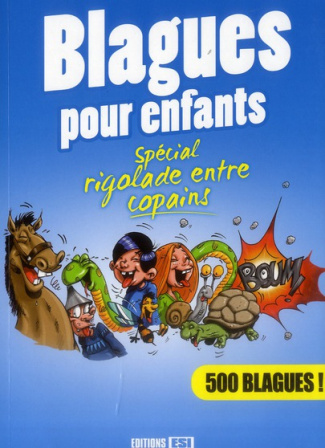 Blagues pour enfants. Spécial rigolade entre copains