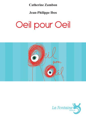 Oeil pour oeil. Théâtre forain pour acteurs, marionnettes et boîtes à histoires