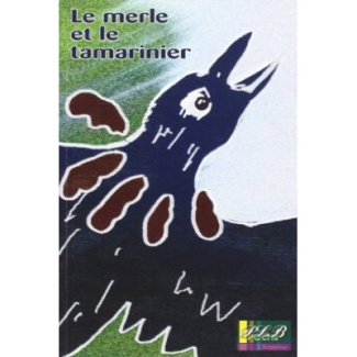 Le merle et le tamarinier ou Comment Kankangnan le merle traversa l'océan pour sauver les tamarinier