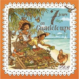 7 jours en Guadeloupe. Edition bilingue français-anglais