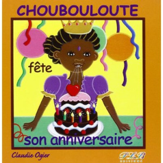 Choubouloute fête son anniversaire