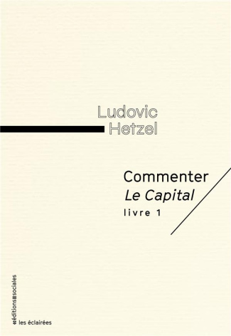 Commenter le capital. Livre 1