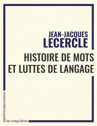 Histoire de mots et luttes de langues. Lire les textes en marxiste