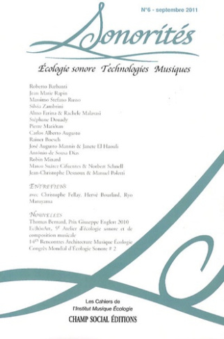 Sonorités N° 6, Septembre 2011 : Ecologie sonore, technologies, musiques