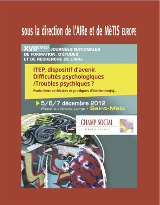 ITEP dispositif d'avenir. Difficultés psychologiques / troubles psychiques ? Evolutions sociétales e