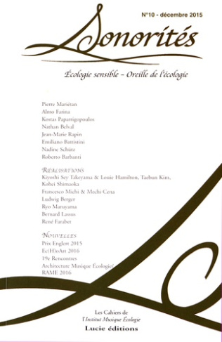 Sonorités N° 10, décembre 2015 : Ecologie sensible : oreille de l´écologie
