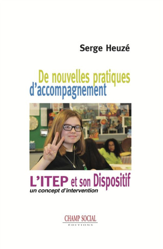 De nouvelles pratiques d'accompagnement : le dispositif ITEP. Un concept d'intervention