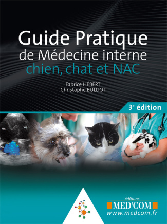 Guide pratique de médecine interne chien, chat et NAC. 3e édition