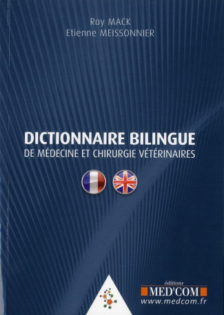 Dictionnaire bilingue de médecine et chirurgie vétérinaires anglais-français et français-anglais