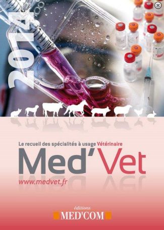 Med'Vet. Le recueil des spécialités à usage vétérinaire, Edition 2014