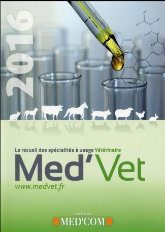 Med'Vet. Le recueil des spécialités à usage vétérinaire, Edition 2016