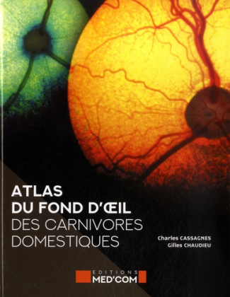 Atlas du fond de l'oeil des carnivores domestiques