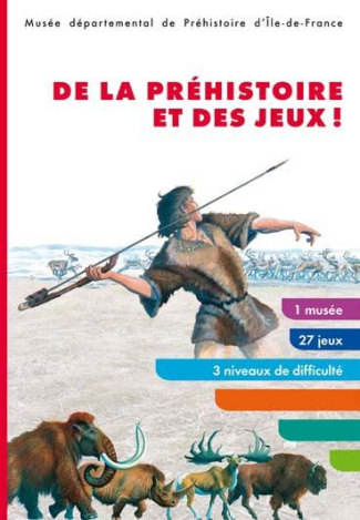 De la préhistoire et des jeux !