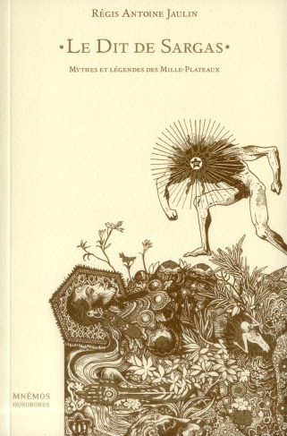 Le Dit de Sargas. Mythes et légendes des Mille-Plateaux
