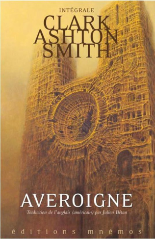 Intégrale Clark Ashton Smith Tome 3 : Averoigne & autres mondes