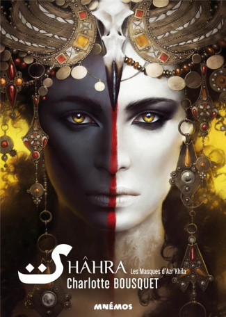 Shâhra Tome 1 : Les masques d'Azr'Khila