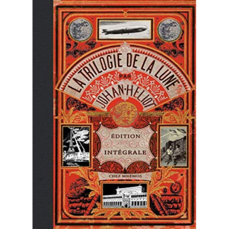 La trilogie de la lune. Intégrale prestige : La lune seule le sait ; La lune n'est pas pour nous ; L