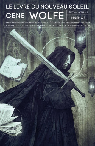 Le livre du Nouveau Soleil Intégrale : L'ombre du bourreau ; La Griffe du demi-dieu ; L'épée du lict