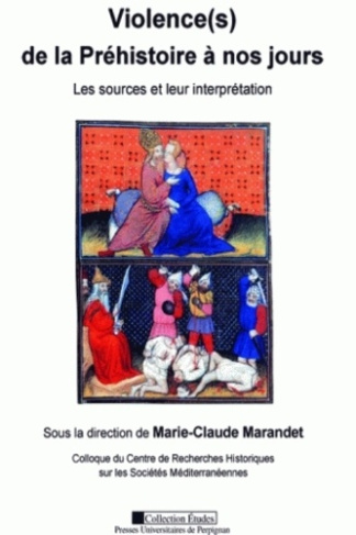Violence(s) de la Préhistoire à nos jours. Les sources et leur interprétation