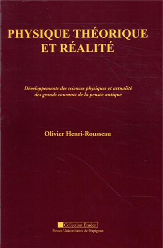 Physique théorique et réalité. Développements des sciences physiques et actualité des grands courant