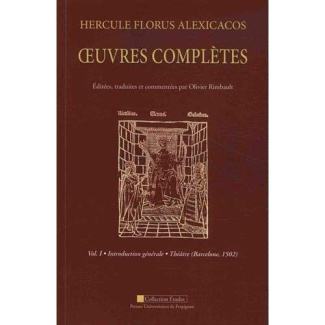 Oeuvres complètes. Pack en 2 volumes : Volume 1, Introduction générale - Théâtre (Barcelone, 1502) ;