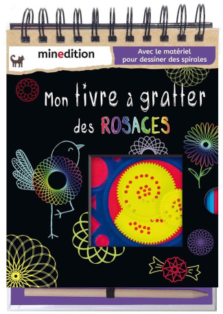 Mon livre à gratter des rosaces. Avec le matériel pour dessiner des spirales