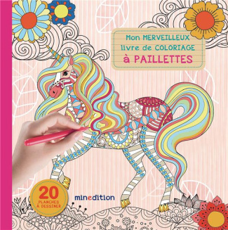 Mon merveilleux livre de coloriage à paillettes. 20 planches à dessiner