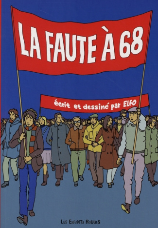 La faute à 68 / Chroniques des années rebelles