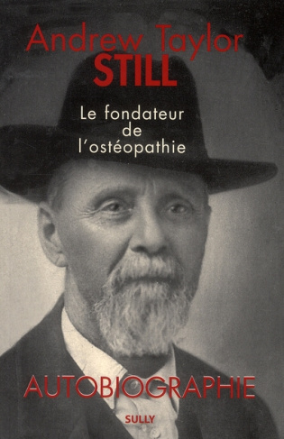 Andrew Taylor Still (1828-1917). Autobiographie