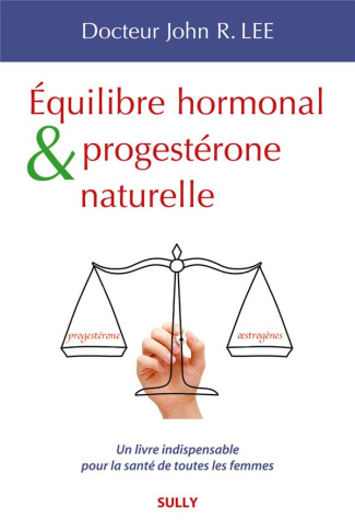 Equilibre hormonal et progestérone naturelle