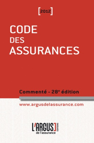 Code des assurances 2012 commenté. 28e édition