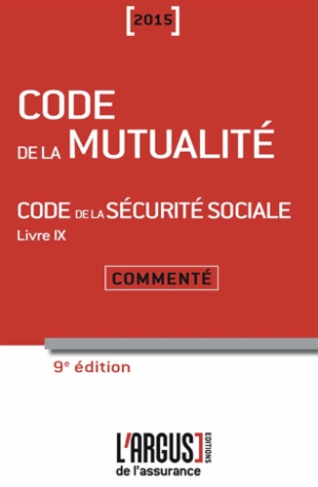 CODE DE LA MUTUALITE 2015 9EME EDITION