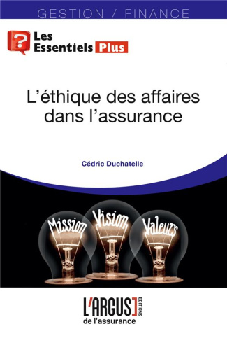 Ethique des affaires, pour une gouvernance intègre. Protéger, conseiller, remédier