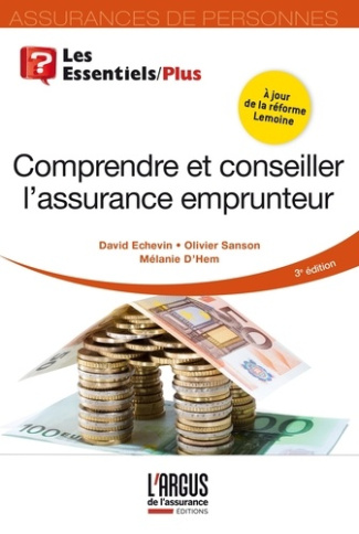 Comprendre et conseiller l'assurance emprunteur. 3e édition