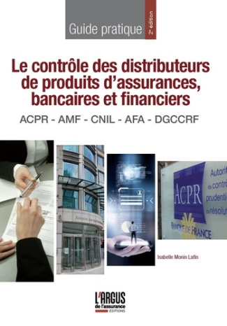 Le contrôle des distributeurs de produits d'assurances, bancaires et financiers. ACPR - AMF - CNIL -