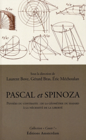 Pascal et Spinoza. Pensée du contraste : de la géométrie du hasard à la nécessité de la liberté