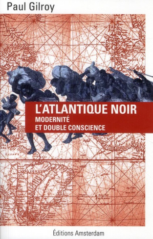 L'Atlantique noir. Modernité et double conscience