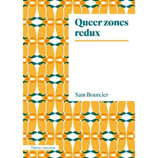 Queer zones. La triologie