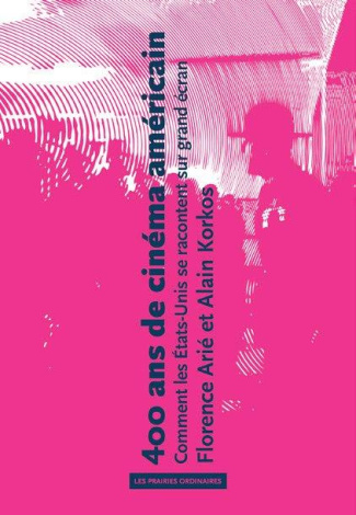 Filmer la légende. Comment l'Amérique se raconte sur grand écran