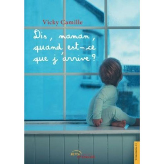 Dis, maman, quand est-ce que j'arrive ?