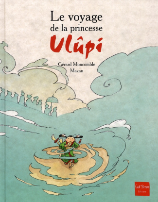 Le voyage de la princesse Ulûpi