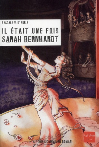 Il était une fois Sarah Bernhardt