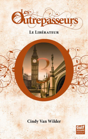 Les Outrepasseurs Tome 3 : Le libérateur