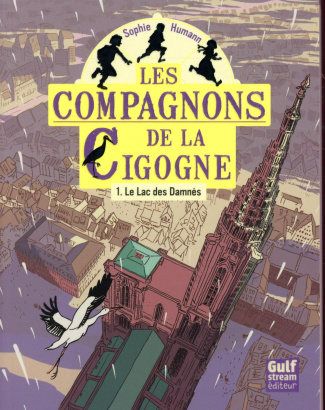 Les compagnons de la Cigogne Tome 1 : Le Lac des Damnés