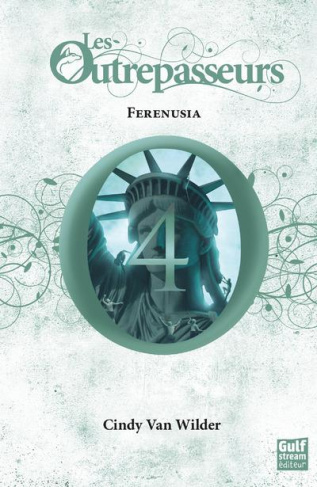 Les Outrepasseurs Tome 4 : Ferenusia