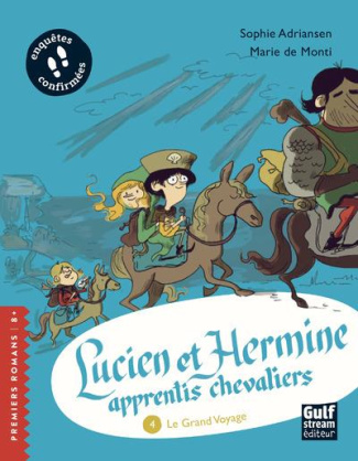 Lucien et Hermine, apprentis chevaliers Tome 4 : Le grand voyage