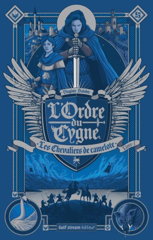 L'Ordre du cygne Tome 1 : Les chevaliers de Camelote