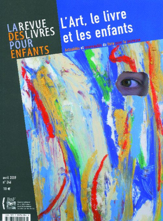 La revue des livres pour enfants N° 246, Avril 2009 : L'Art, le livre et les enfants