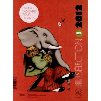 La revue des livres pour enfants N° 267, novembre 2012 : Sélections 2012